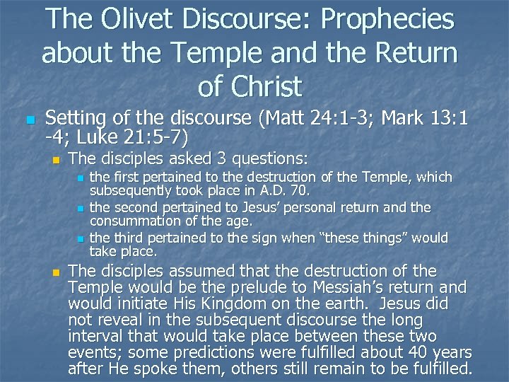The Olivet Discourse: Prophecies about the Temple and the Return of Christ n Setting