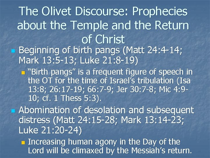 The Olivet Discourse: Prophecies about the Temple and the Return of Christ n Beginning