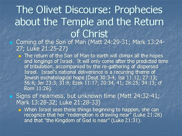 The Olivet Discourse: Prophecies about the Temple and the Return of Christ n Coming