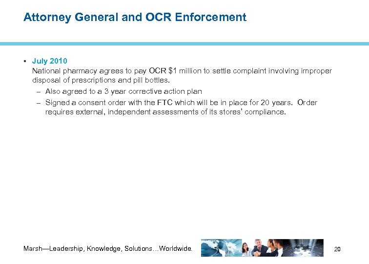 Attorney General and OCR Enforcement July 2010 National pharmacy agrees to pay OCR $1
