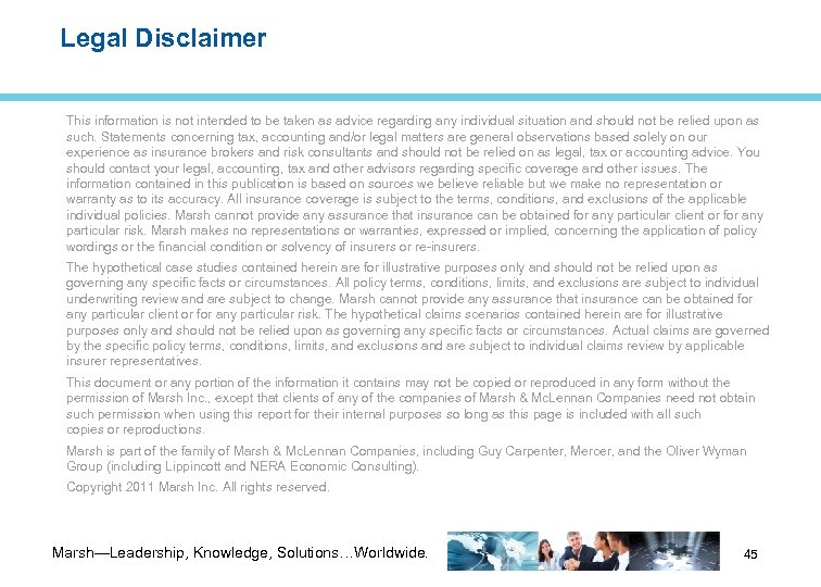Legal Disclaimer This information is not intended to be taken as advice regarding any