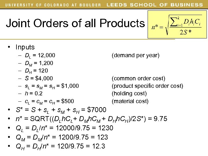 Joint Orders of all Products • Inputs – – – – • • •