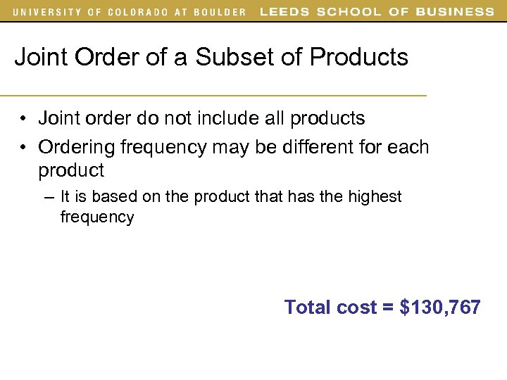 Joint Order of a Subset of Products • Joint order do not include all