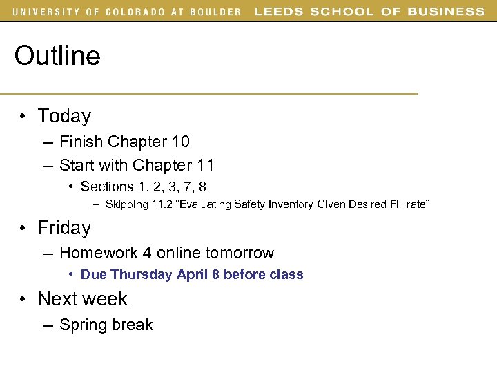 Outline • Today – Finish Chapter 10 – Start with Chapter 11 • Sections