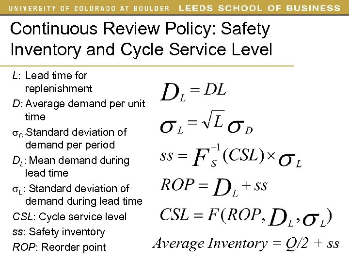 Continuous Review Policy: Safety Inventory and Cycle Service Level L: Lead time for replenishment