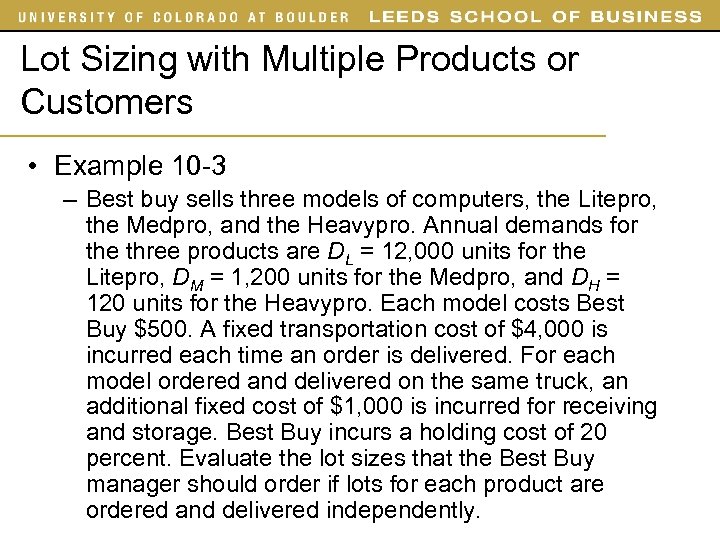 Lot Sizing with Multiple Products or Customers • Example 10 -3 – Best buy