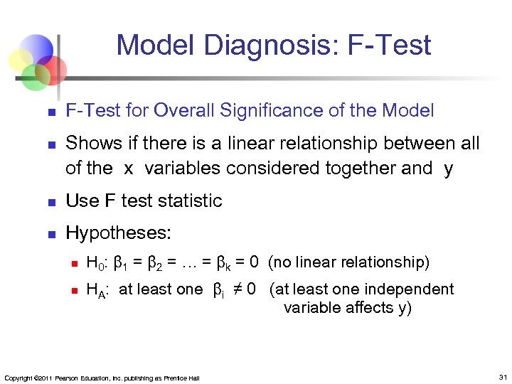 Model Diagnosis: F-Test n n F-Test for Overall Significance of the Model Shows if