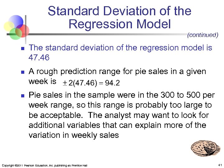 Standard Deviation of the Regression Model (continued) n n n The standard deviation of