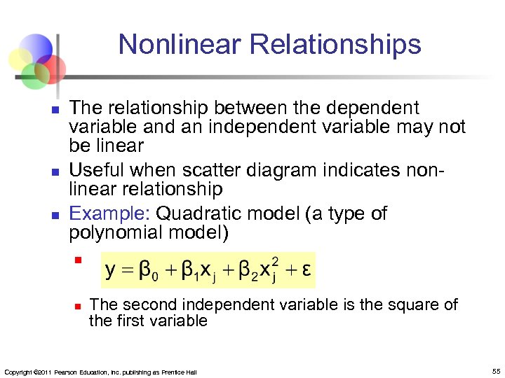 Nonlinear Relationships n n n The relationship between the dependent variable and an independent