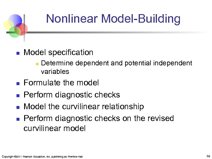 Nonlinear Model-Building n Model specification n n Determine dependent and potential independent variables Formulate