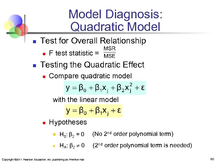 Model Diagnosis: Quadratic Model n Test for Overall Relationship n n F test statistic