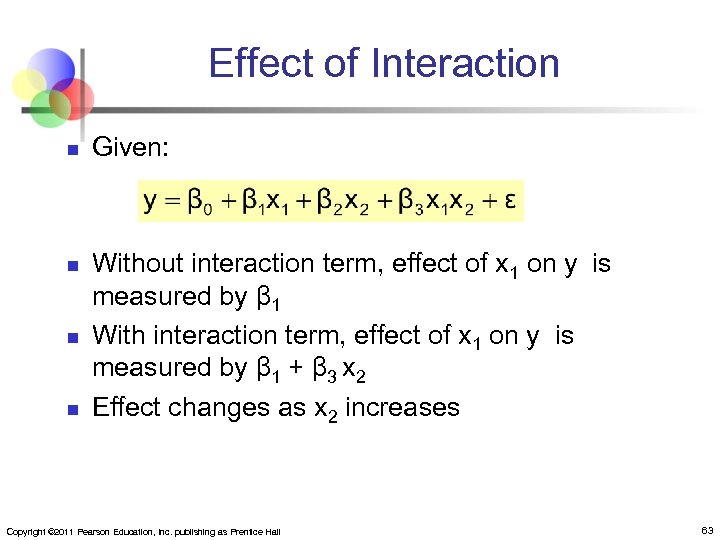 Effect of Interaction n n Given: Without interaction term, effect of x 1 on