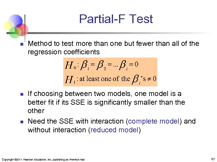 Partial-F Test n n n Method to test more than one but fewer than