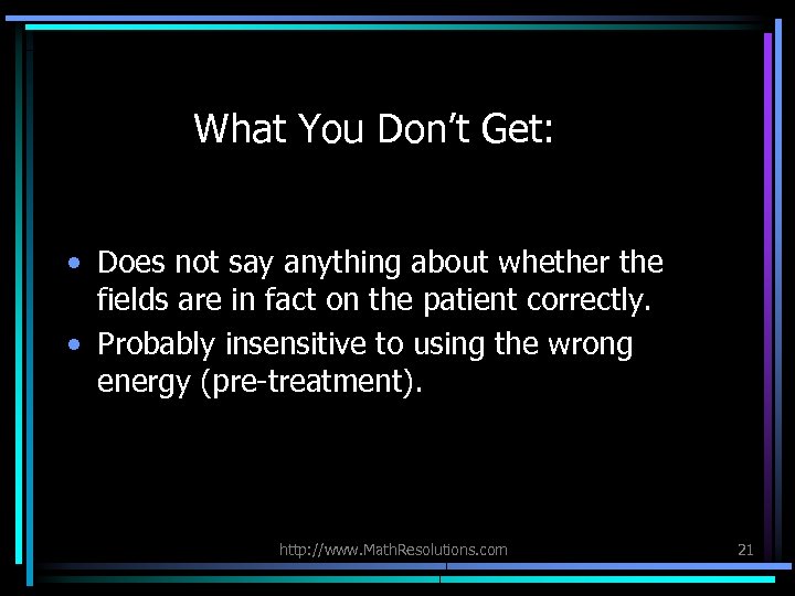 What You Don’t Get: • Does not say anything about whether the fields are