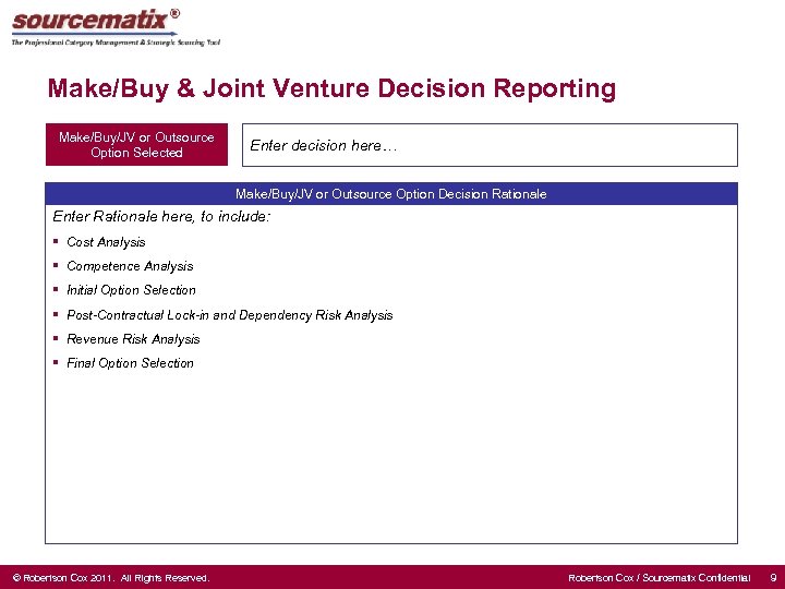 Make/Buy & Joint Venture Decision Reporting Make/Buy/JV or Outsource Option Selected Enter decision here…