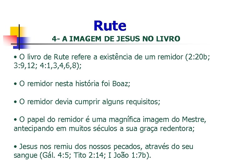 Rute 4 - A IMAGEM DE JESUS NO LIVRO • O livro de Rute