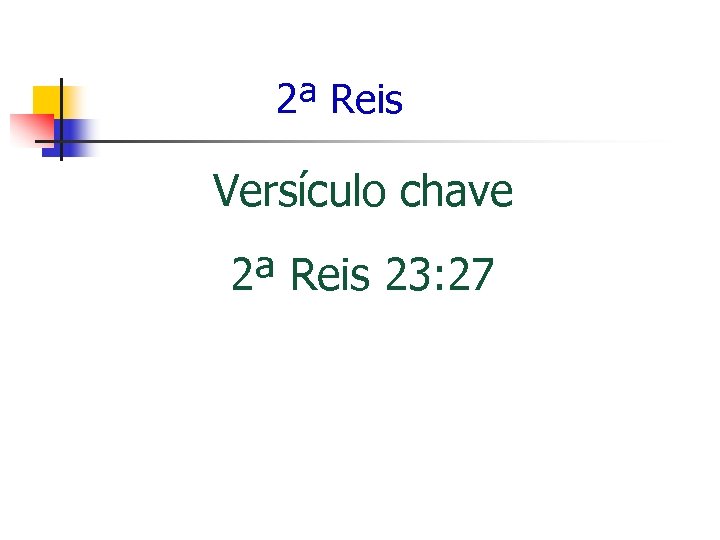 2ª Reis Versículo chave 2ª Reis 23: 27 