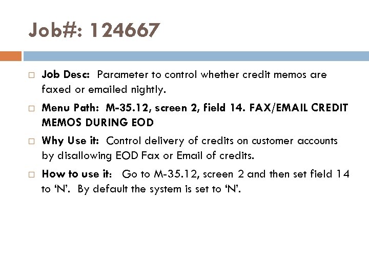 Job#: 124667 Job Desc: Parameter to control whether credit memos are faxed or emailed