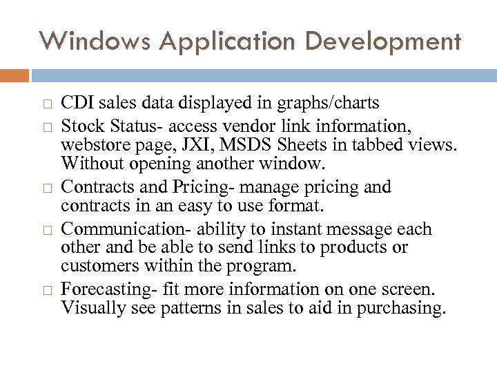 Windows Application Development CDI sales data displayed in graphs/charts Stock Status- access vendor link