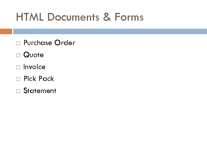 HTML Documents & Forms Purchase Order Quote Invoice Pick Pack Statement 