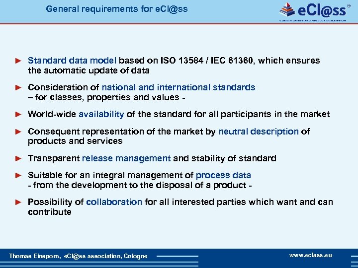 General requirements for e. Cl@ss ► Standard data model based on ISO 13584 /