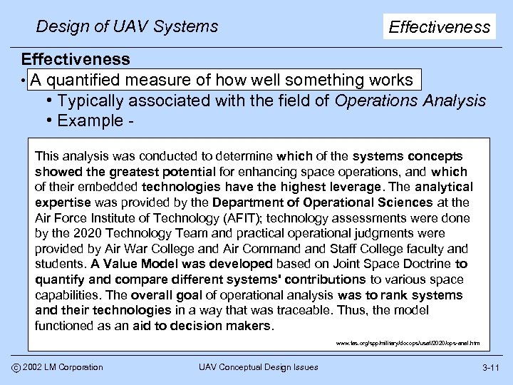 Design of UAV Systems Effectiveness • A quantified measure of how well something works