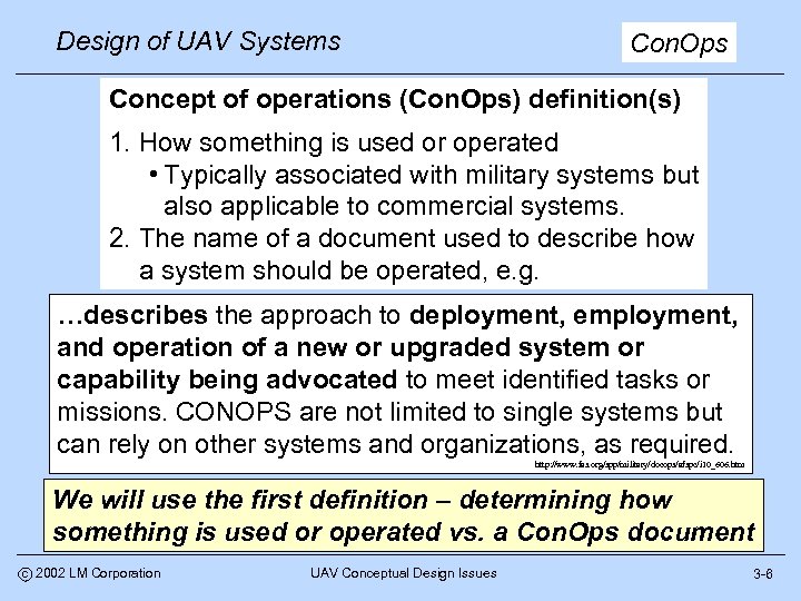 Design of UAV Systems Con. Ops Concept of operations (Con. Ops) definition(s) 1. How