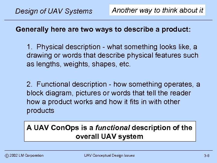 Design of UAV Systems Another way to think about it Generally here are two