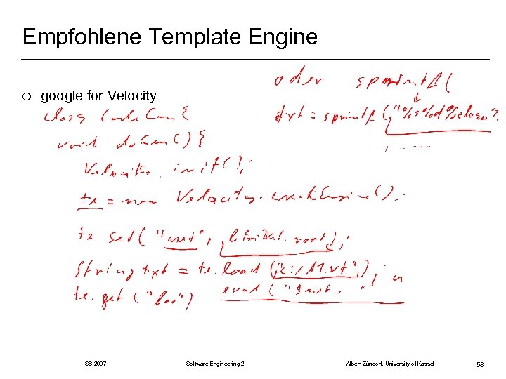 Empfohlene Template Engine m google for Velocity SS 2007 Software Engineering 2 Albert Zündorf,