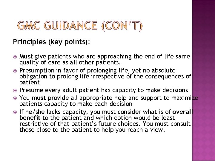 Principles (key points): Must give patients who are approaching the end of life same