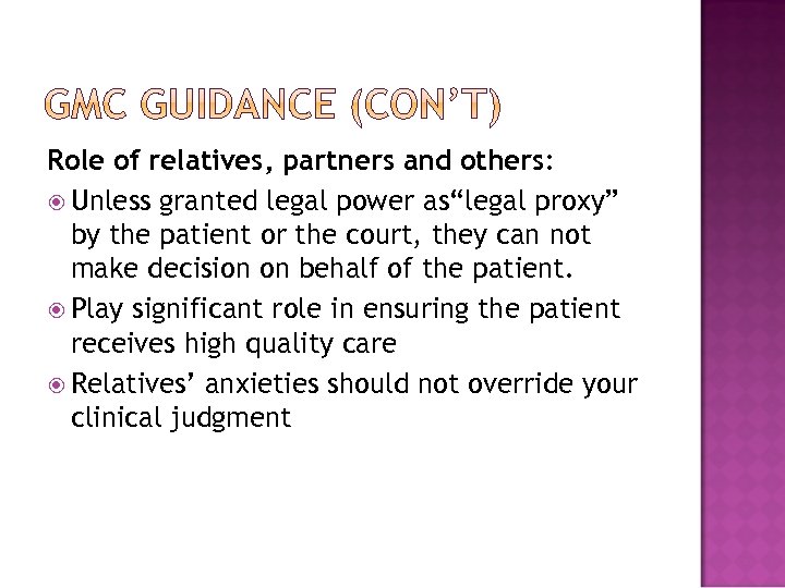 Role of relatives, partners and others: Unless granted legal power as“legal proxy” by the
