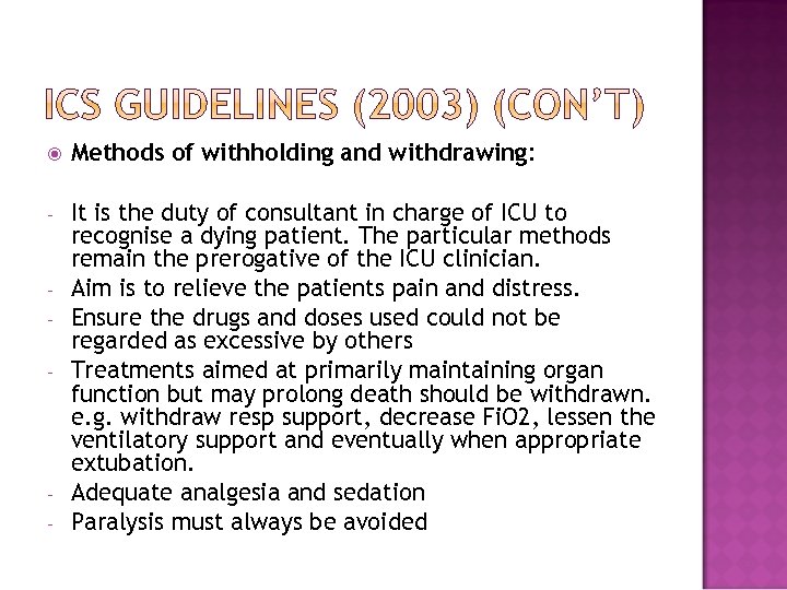 Methods of withholding and withdrawing: - It is the duty of consultant in