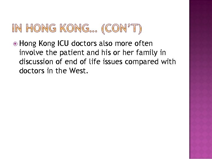  Hong Kong ICU doctors also more often involve the patient and his or