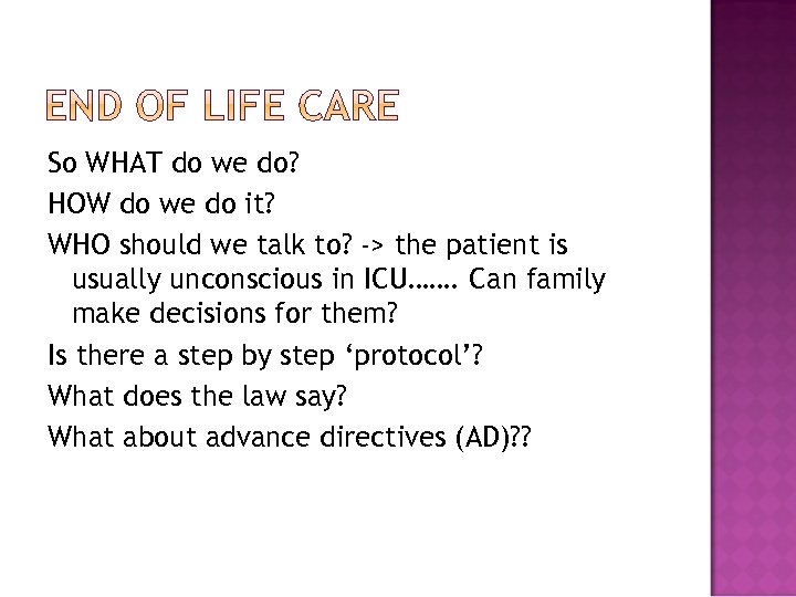 So WHAT do we do? HOW do we do it? WHO should we talk