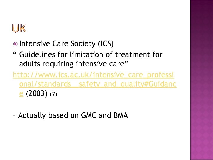  Intensive Care Society (ICS) “ Guidelines for limitation of treatment for adults requiring
