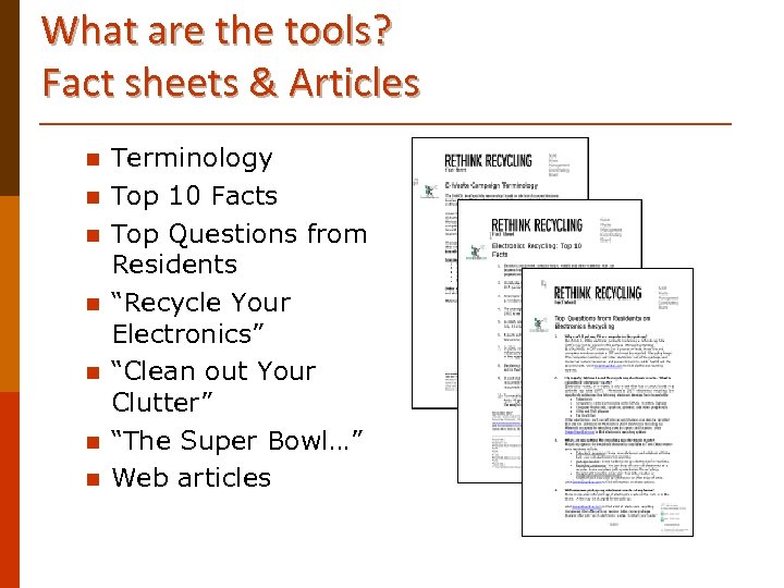 What are the tools? Fact sheets & Articles n n n n Terminology Top