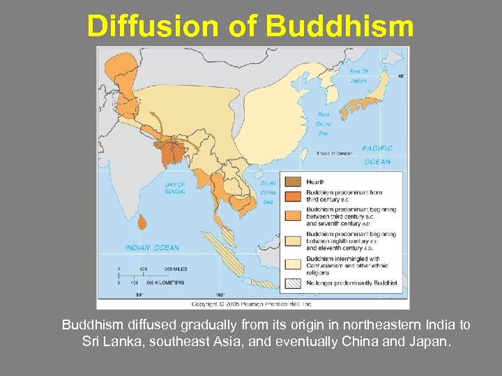 Diffusion of Buddhism diffused gradually from its origin in northeastern India to Sri Lanka,