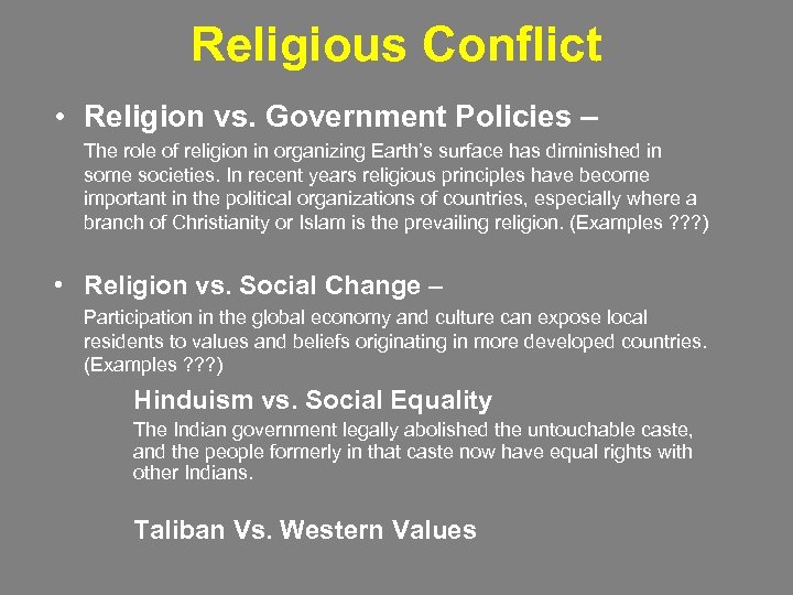 Religious Conflict • Religion vs. Government Policies – The role of religion in organizing