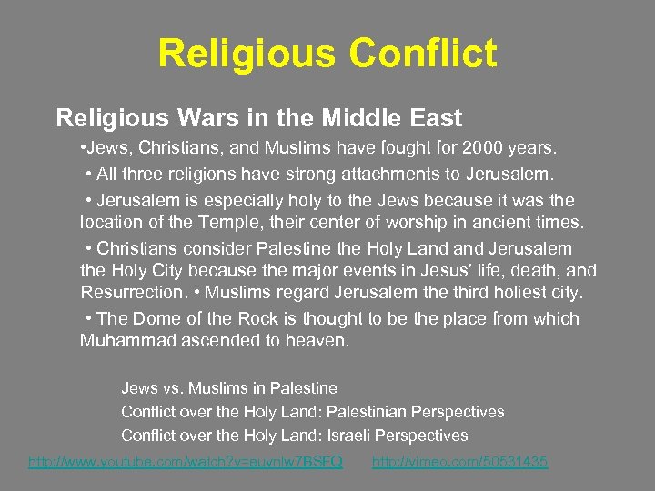 Religious Conflict Religious Wars in the Middle East • Jews, Christians, and Muslims have
