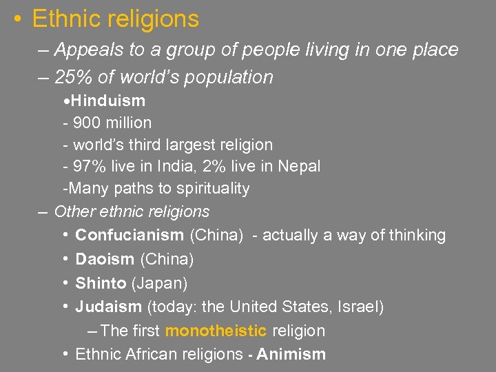  • Ethnic religions – Appeals to a group of people living in one