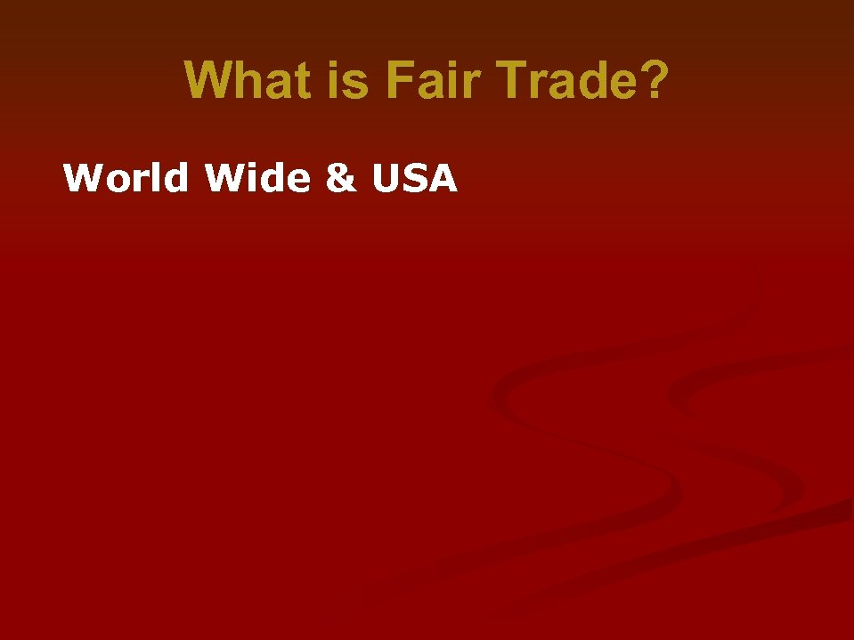 What is Fair Trade? World Wide & USA 