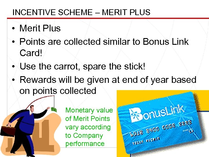 INCENTIVE SCHEME – MERIT PLUS UEM BUILDERS BHD • Merit Plus • Points are