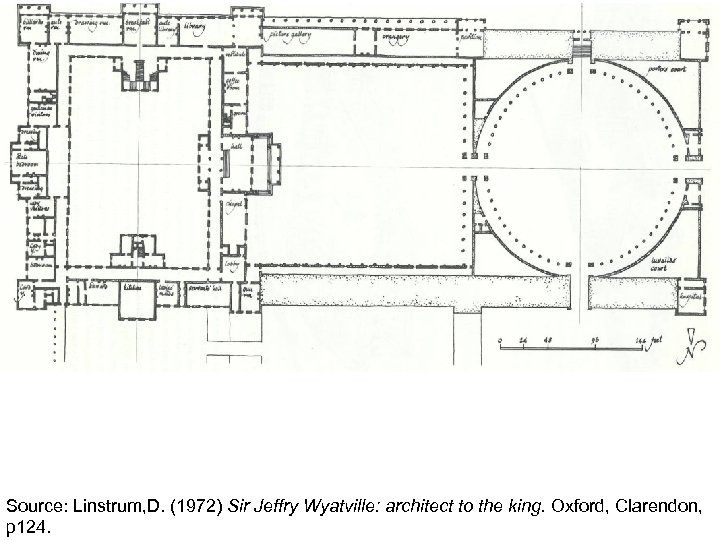 Source: Linstrum, D. (1972) Sir Jeffry Wyatville: architect to the king. Oxford, Clarendon, p