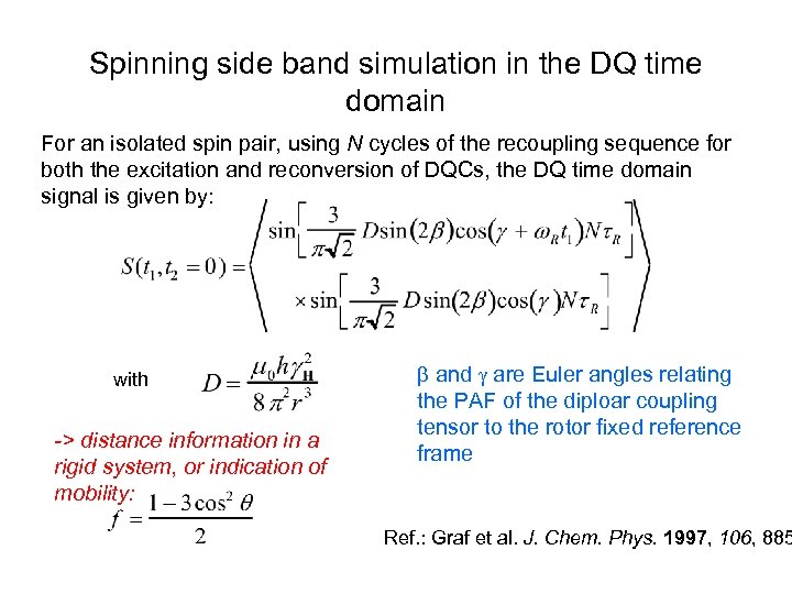 Spinning side band simulation in the DQ time domain For an isolated spin pair,