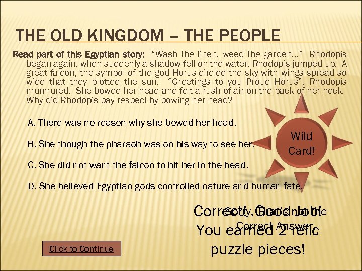 THE OLD KINGDOM – THE PEOPLE Read part of this Egyptian story: “Wash the