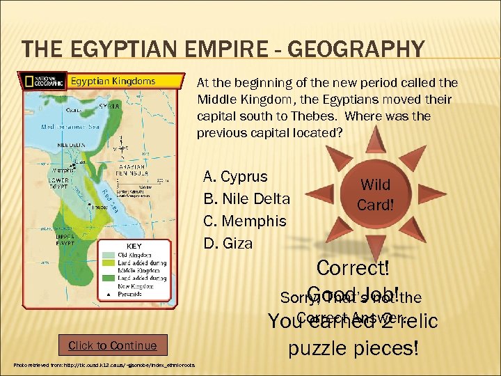 THE EGYPTIAN EMPIRE - GEOGRAPHY At the beginning of the new period called the