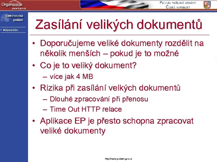 Zasílání velikých dokumentů • Doporučujeme veliké dokumenty rozdělit na několik menších – pokud je