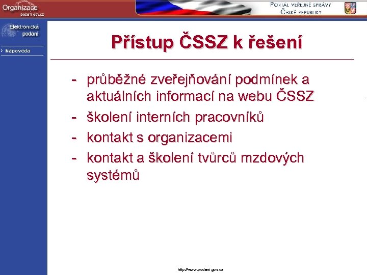 Přístup ČSSZ k řešení - průběžné zveřejňování podmínek a aktuálních informací na webu ČSSZ