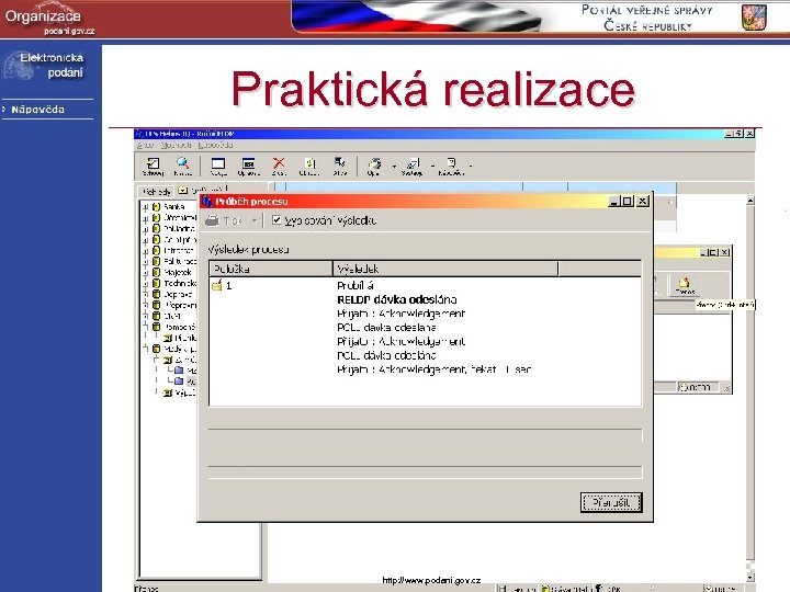 Praktická realizace http: //www. podani. gov. cz 