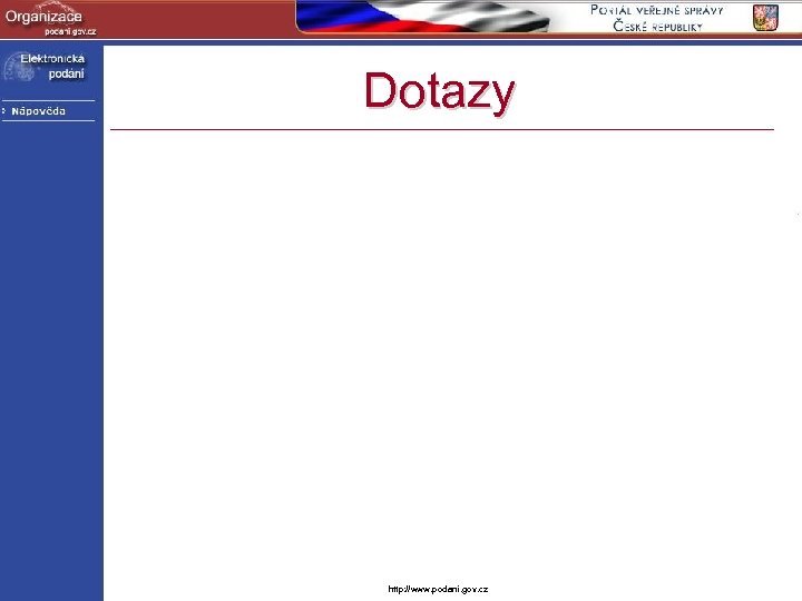 Dotazy http: //www. podani. gov. cz 